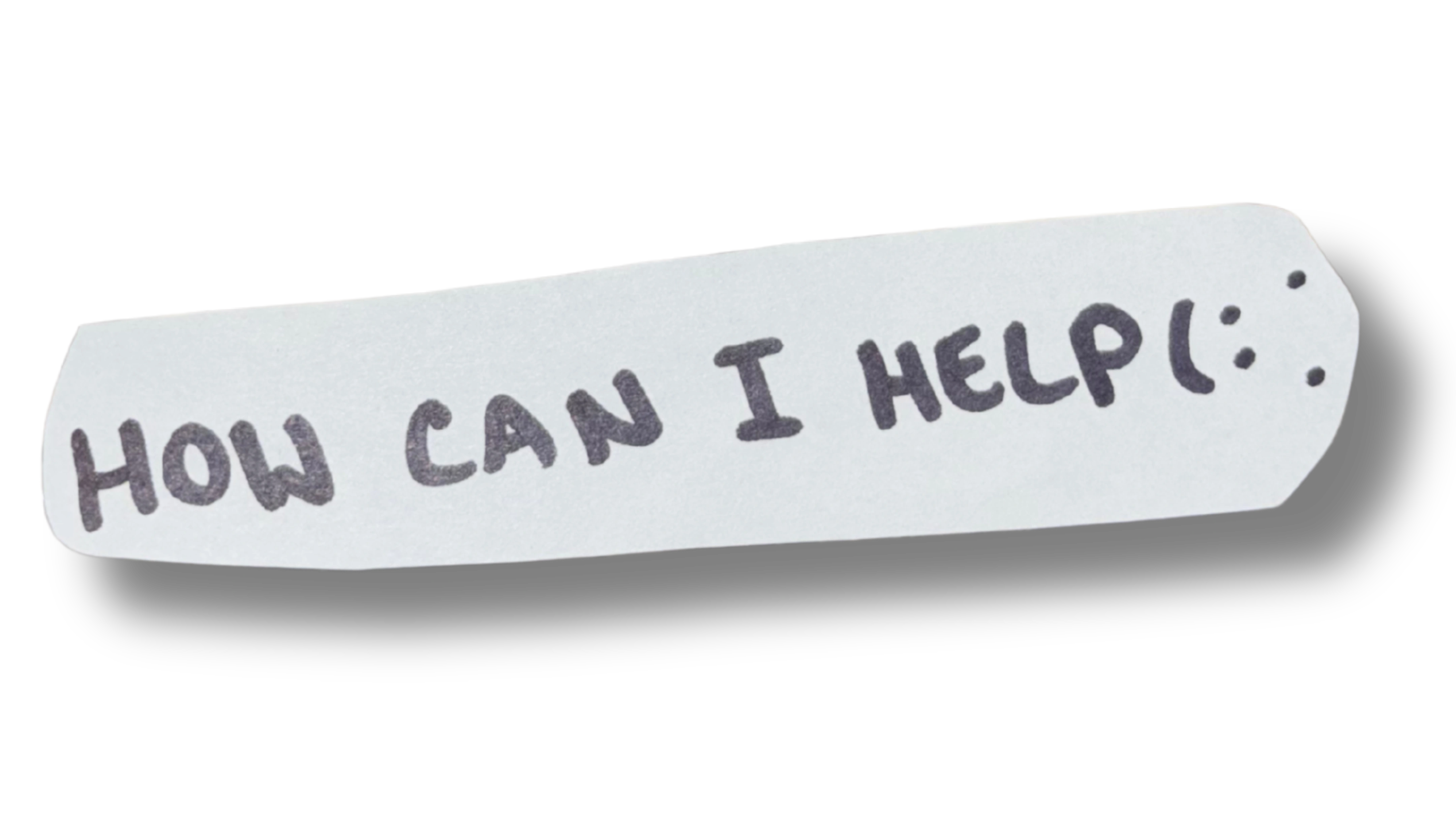 How can I help?